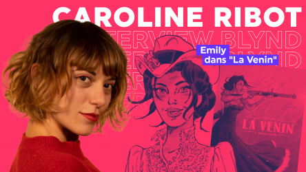 Interview de Caroline Ribot, la voix d'Émily dans La Venin